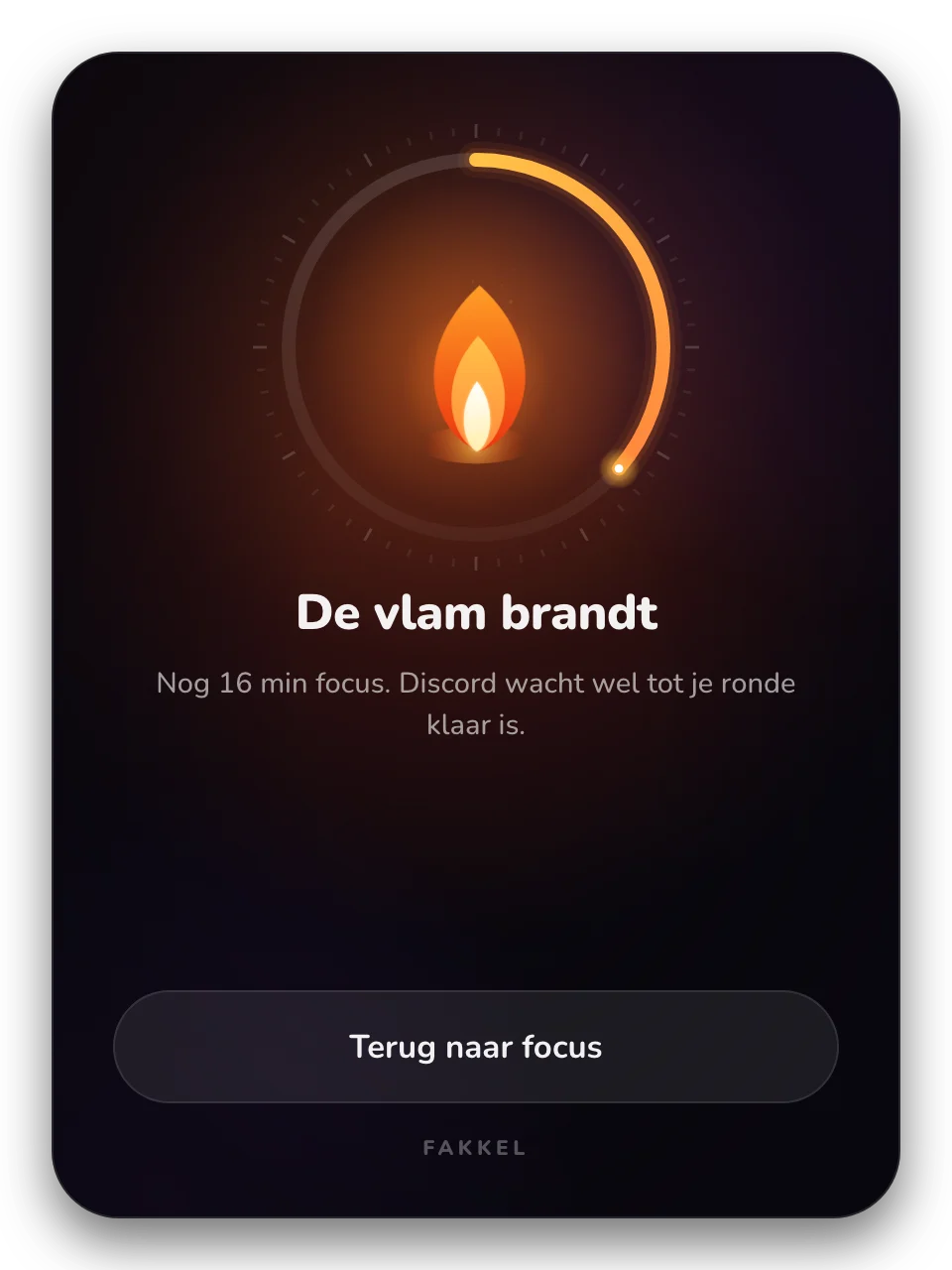 Het slotvenster: de vlam in zijn ring, met de tekst De vlam brandt. Nog 16 min focus. Discord wacht wel tot je ronde klaar is.
